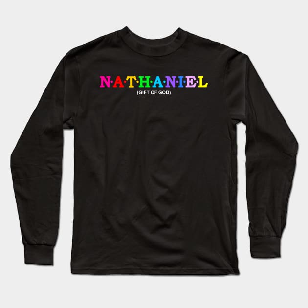 Nathaniel  - Gift Of God. Long Sleeve T-Shirt by Koolstudio